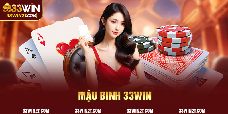 Mậu Binh 33Win