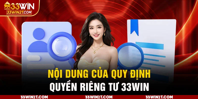 Nội dung của quy định quyền riêng tư 33Win