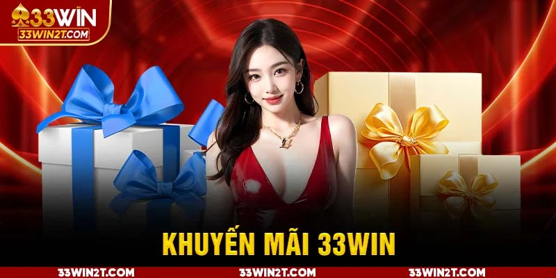 Phổ biến điều kiện nhận khuyến mãi 33WIN